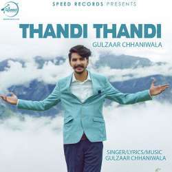 Thandi Thandi - Gulzaar Chhaniwala Poster