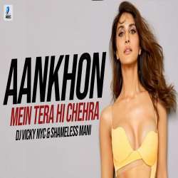 Aankhon Mein Tera Hi Chehra (Remix) Poster