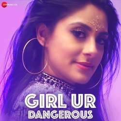Girl Ur Dangerous Poster