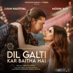 Dil Galti Kar Baitha Hai (Feat. Mouni Roy Poster