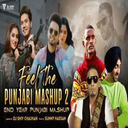 Feel The Mashup 2 | DJ Shiv Chauhan n Sunny Hassan | End Year Poster