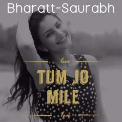 Tum Jo Mile Bharatt-Saurabh Poster