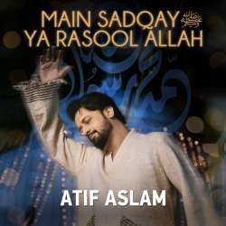 Main Sadqay Ya Rasool Allah Poster