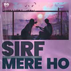 Sirf Mere Ho Poster