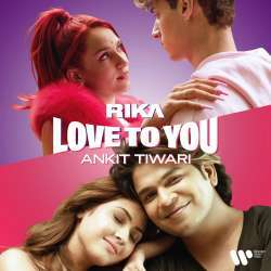 Love To You - Ankit Tiwari Poster